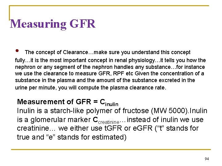 Measuring GFR • The concept of Clearance…make sure you understand this concept fully…it is