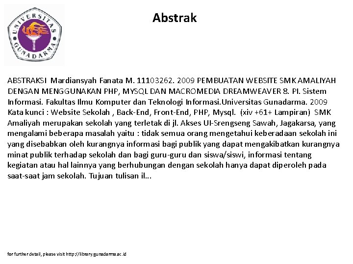 Abstrak ABSTRAKSI Mardiansyah Fanata M. 11103262. 2009 PEMBUATAN WEBSITE SMK AMALIYAH DENGAN MENGGUNAKAN PHP,