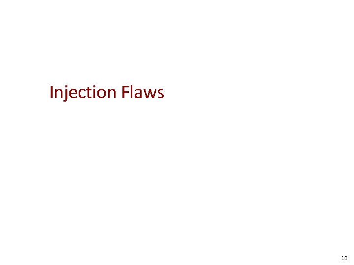 Injection Flaws 10 