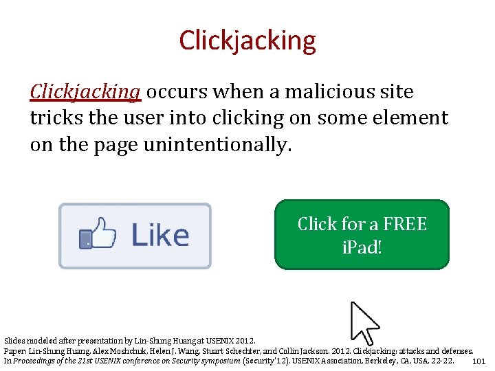 Clickjacking occurs when a malicious site tricks the user into clicking on some element