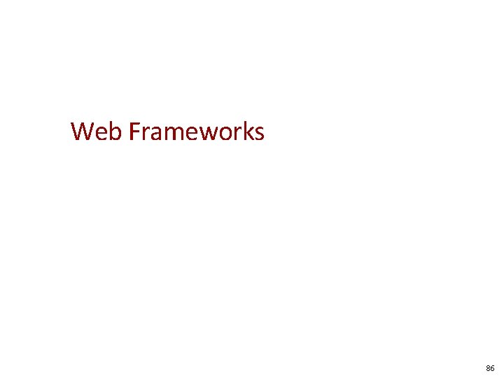 Web Frameworks 86 