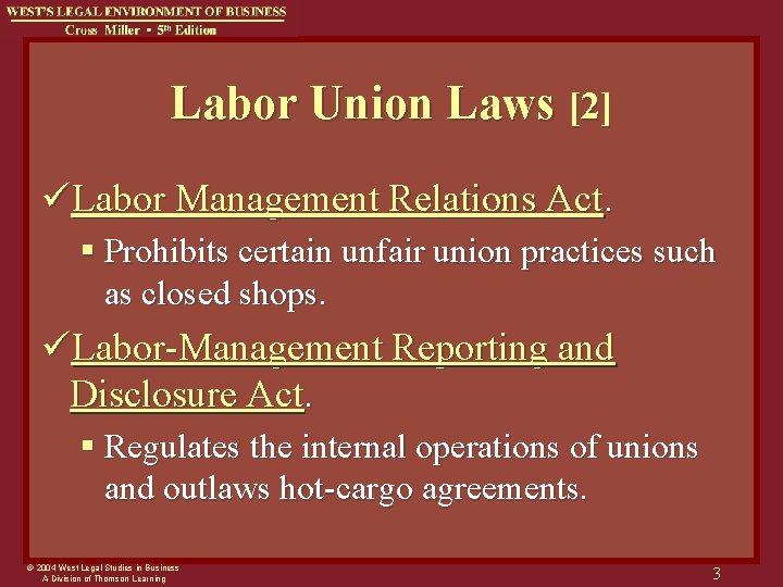 Labor Union Laws [2] üLabor Management Relations Act. § Prohibits certain unfair union practices