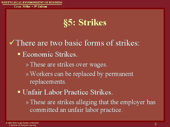 § 5: Strikes üThere are two basic forms of strikes: § Economic Strikes. »