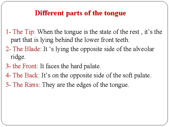 Different parts of the tongue 1 - The Tip: When the tongue is the Different parts of the tongue 1 - The Tip: When the tongue is the