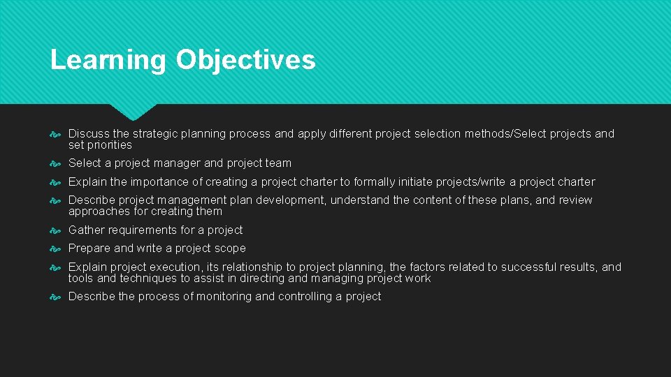 Learning Objectives Discuss the strategic planning process and apply different project selection methods/Select projects