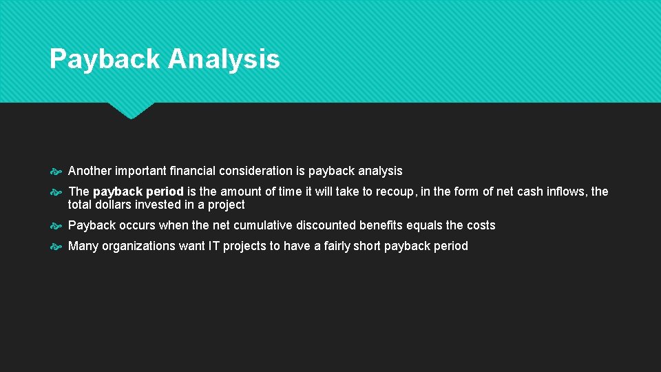 Payback Analysis Another important financial consideration is payback analysis The payback period is the