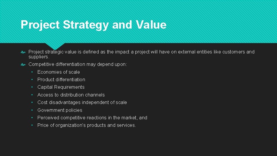Project Strategy and Value Project strategic value is defined as the impact a project