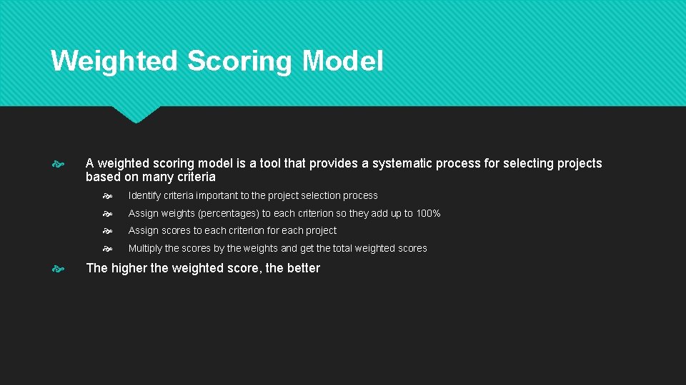 Weighted Scoring Model A weighted scoring model is a tool that provides a systematic