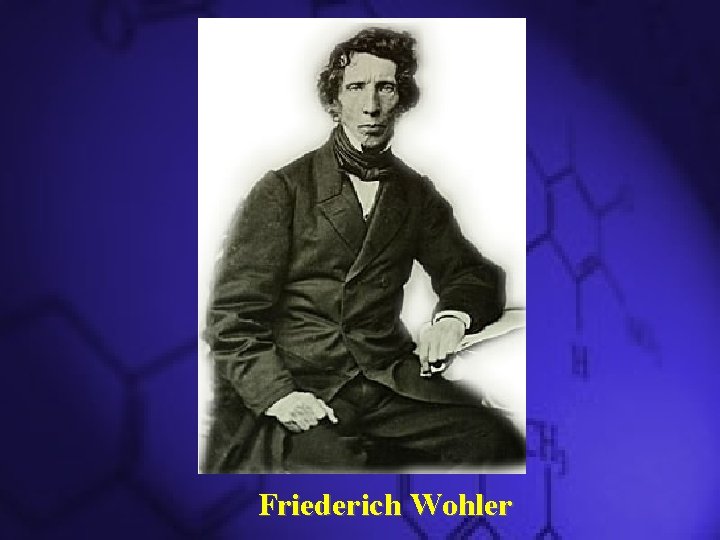 Friederich Wohler 