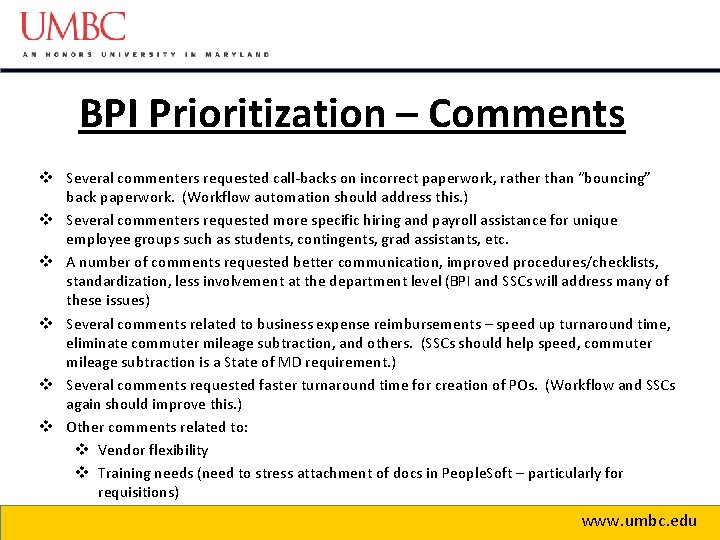 BPI Prioritization – Comments v Several commenters requested call-backs on incorrect paperwork, rather than