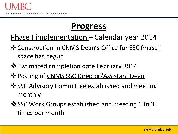 Progress Phase I implementation – Calendar year 2014 v Construction in CNMS Dean’s Office