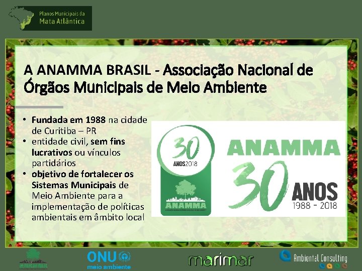 A ANAMMA BRASIL - Associação Nacional de Órgãos Municipais de Meio Ambiente • Fundada