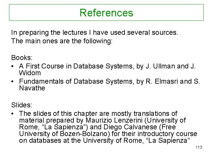 References In preparing the lectures I have used several sources. The main ones are