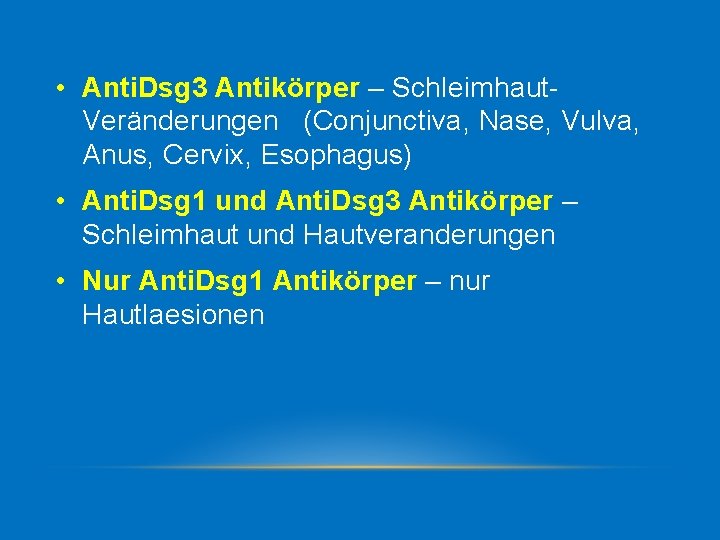  • Anti. Dsg 3 Antikörper – Schleimhaut Veränderungen (Conjunctiva, Nase, Vulva, Anus, Cervix,