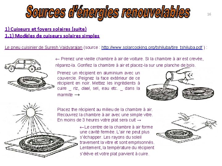 16 1) Cuiseurs et foyers solaires (suite) 1. 1) Modèles de cuiseurs solaires simples