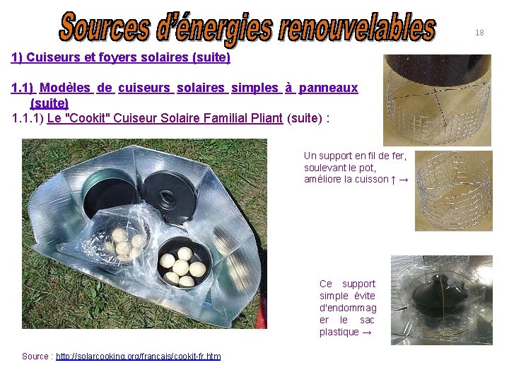 18 1) Cuiseurs et foyers solaires (suite) 1. 1) Modèles de cuiseurs solaires simples