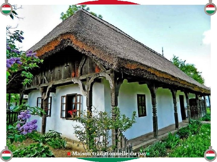 ◘ Maison traditionnelle du pays◘ 