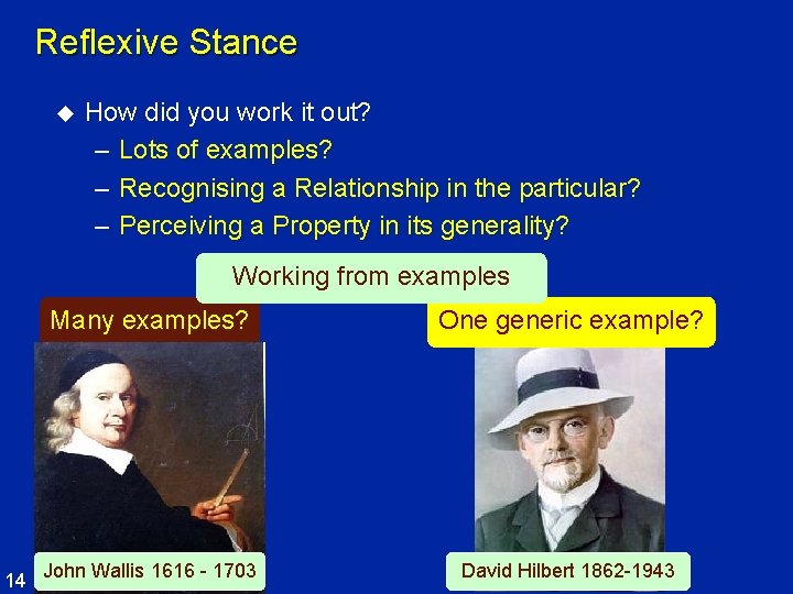 Reflexive Stance u How did you work it out? – Lots of examples? –