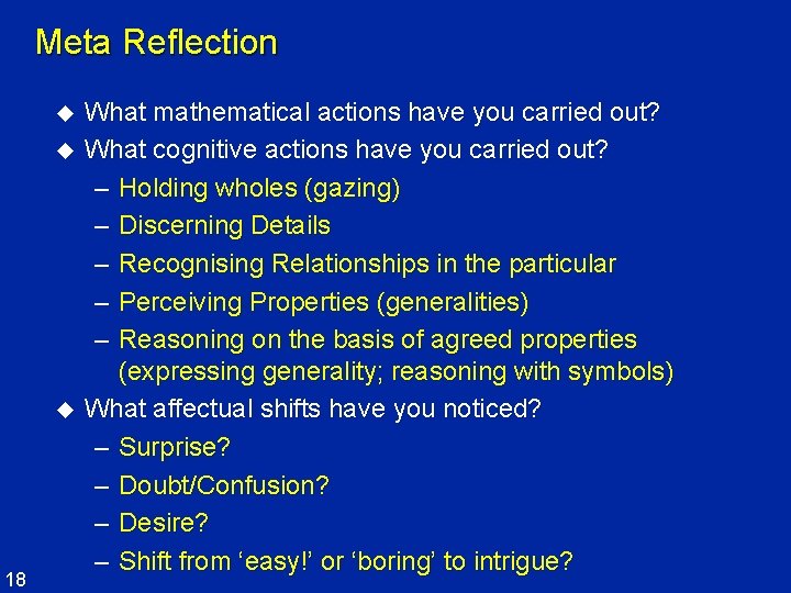 Meta Reflection u u u 18 What mathematical actions have you carried out? What