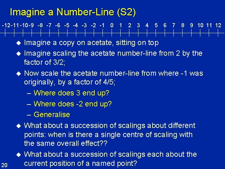 Imagine a Number-Line (S 2) -12 -11 -10 -9 -8 -7 -6 -5 -4