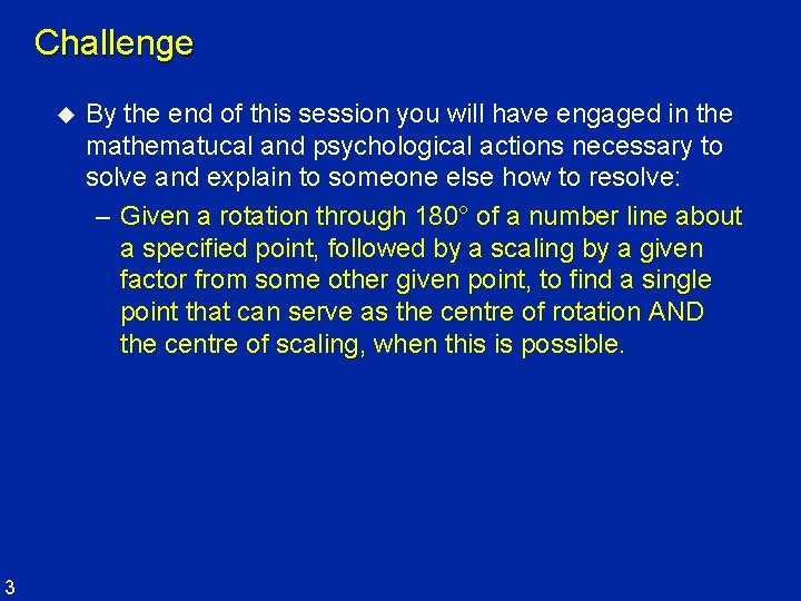 Challenge u 3 By the end of this session you will have engaged in