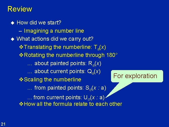 Review u u How did we start? – Imagining a number line What actions