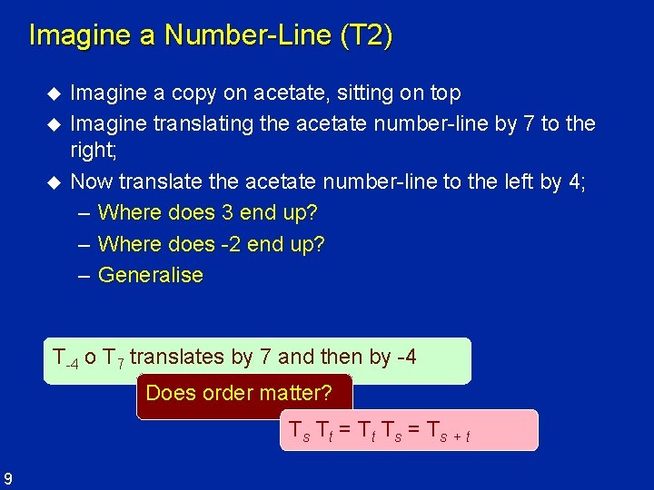 Imagine a Number-Line (T 2) u u u Imagine a copy on acetate, sitting