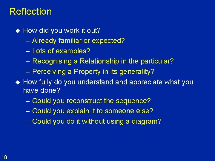 Reflection u u 10 How did you work it out? – Already familiar or