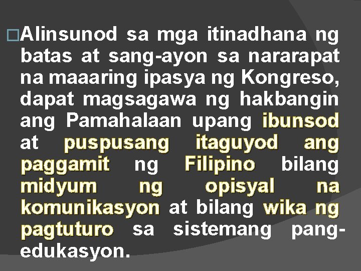 �Alinsunod sa mga itinadhana ng batas at sang-ayon sa nararapat na maaaring ipasya ng