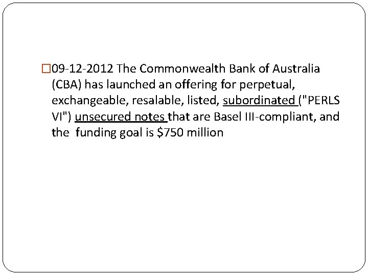 � 09 -12 -2012 The Commonwealth Bank of Australia (CBA) has launched an offering
