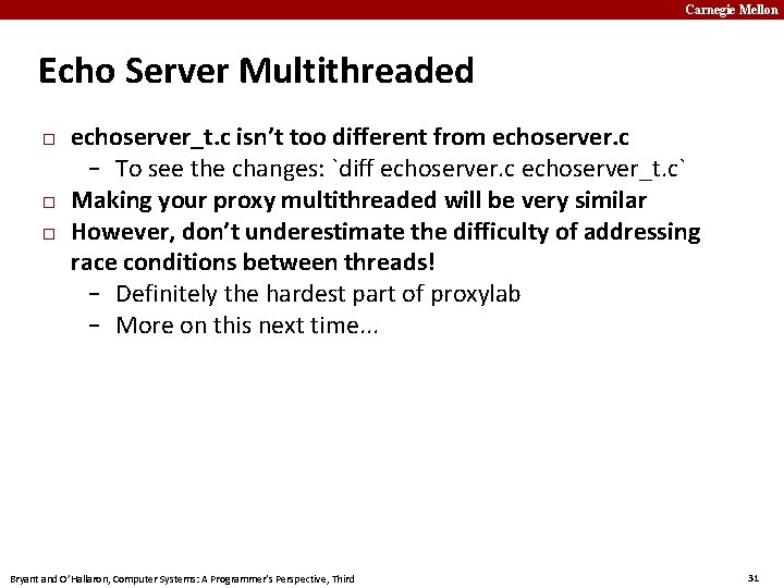 Carnegie Mellon Echo Server Multithreaded � � � echoserver_t. c isn’t too different from