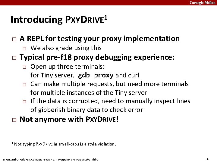 Carnegie Mellon Introducing PXYDRIVE 1 � A REPL for testing your proxy implementation �