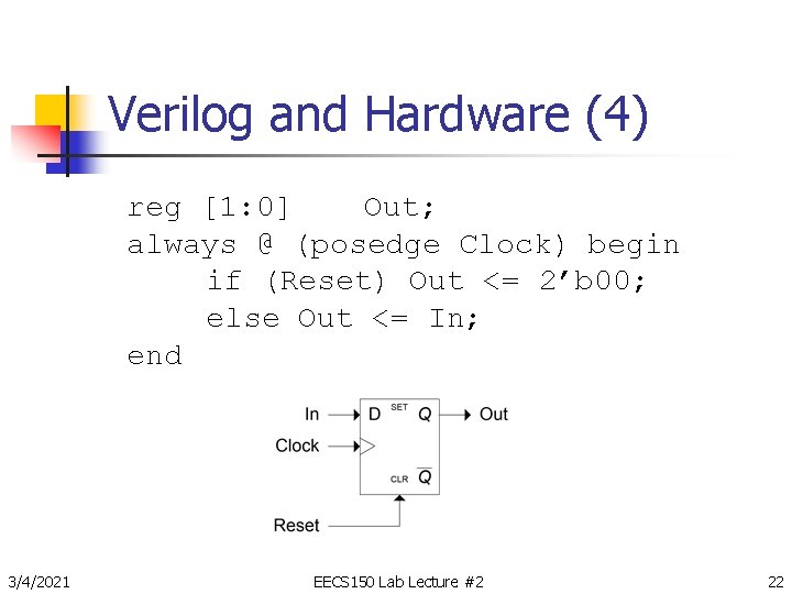 Verilog and Hardware (4) reg [1: 0] Out; always @ (posedge Clock) begin if