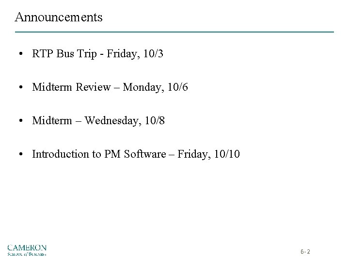 Announcements • RTP Bus Trip - Friday, 10/3 • Midterm Review – Monday, 10/6