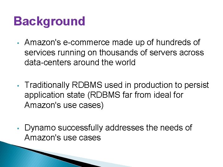 Background • Amazon's e-commerce made up of hundreds of services running on thousands of