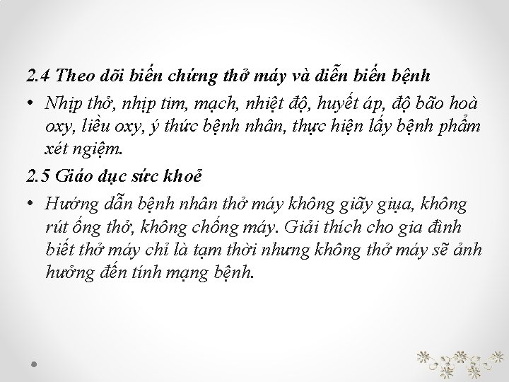 2. 4 Theo dõi biến chứng thở máy và diễn biến bệnh • Nhịp