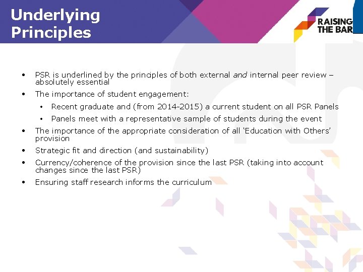 Underlying Principles • PSR is underlined by the principles of both external and internal