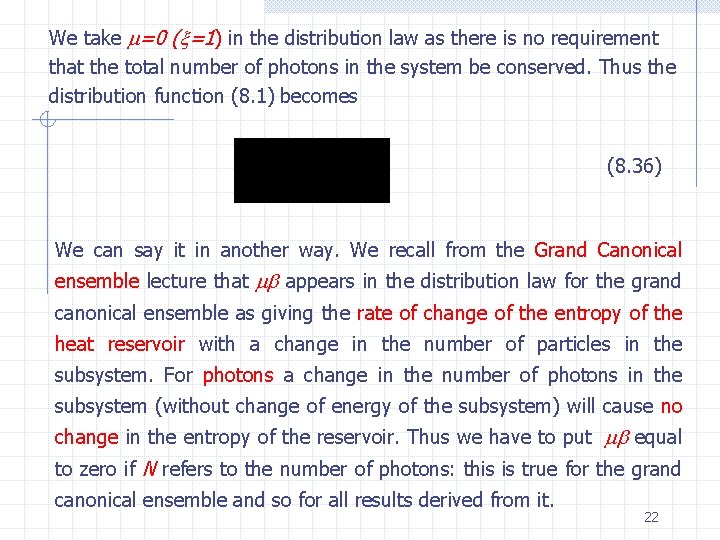 We take =0 ( =1) in the distribution law as there is no requirement