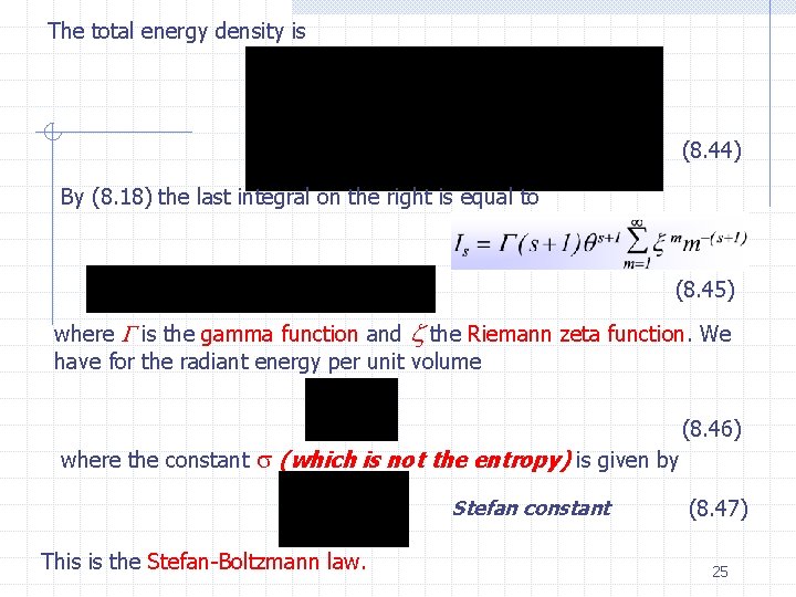 The total energy density is (8. 44) By (8. 18) the last integral on