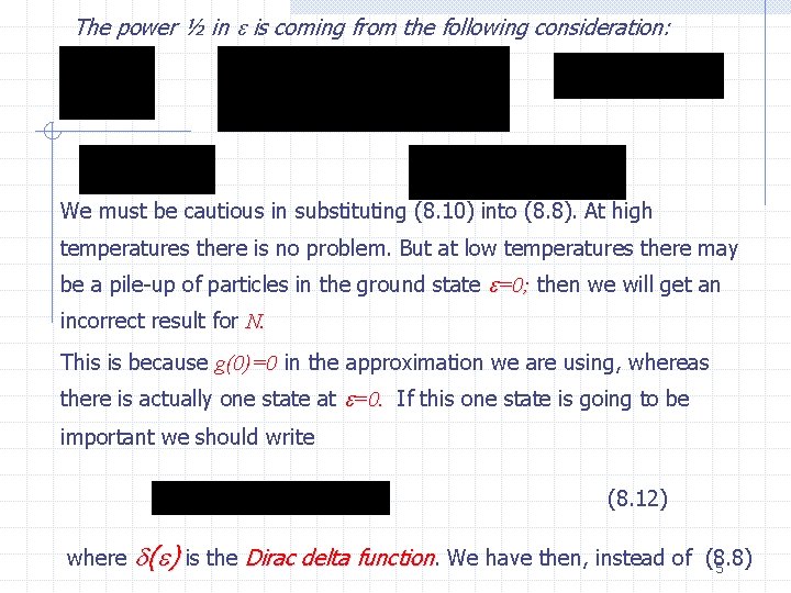The power ½ in is coming from the following consideration: We must be cautious