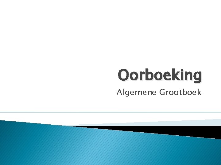 Oorboeking Algemene Grootboek 