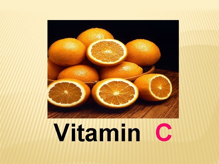 Vitamin C 