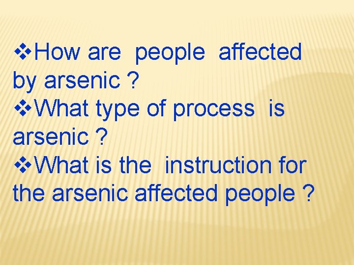 v. How are people affected by arsenic ? v. What type of process is