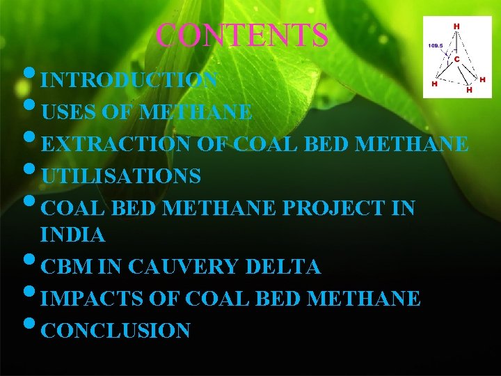  CONTENTS • INTRODUCTION • USES OF METHANE • EXTRACTION OF COAL BED METHANE