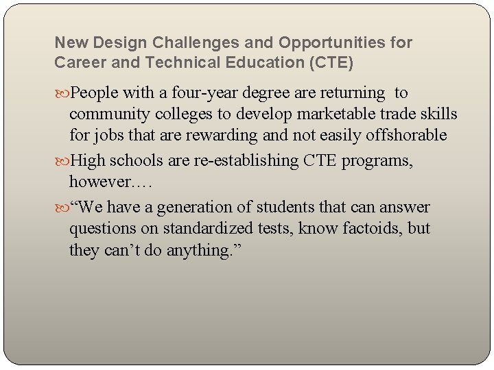 New Design Challenges and Opportunities for Career and Technical Education (CTE) People with a