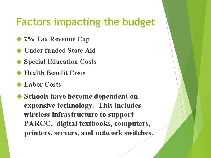 Factors impacting the budget 2% Tax Revenue Cap Under funded State Aid Special Education