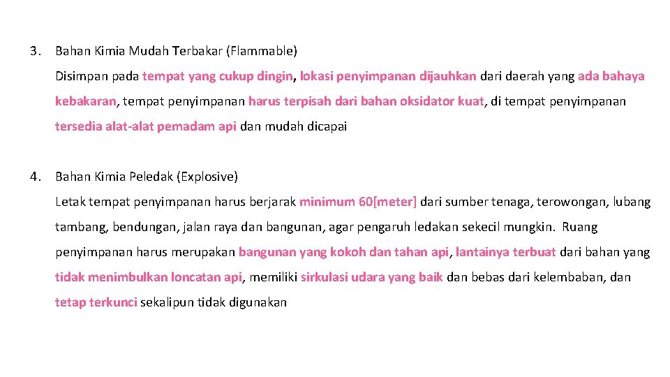 3. Bahan Kimia Mudah Terbakar (Flammable) Disimpan pada tempat yang cukup dingin, lokasi penyimpanan