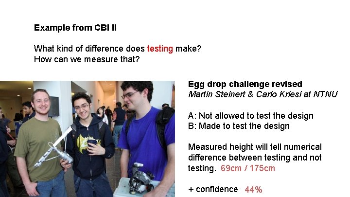 Example from CBI II What kind of difference does testing make? How can we