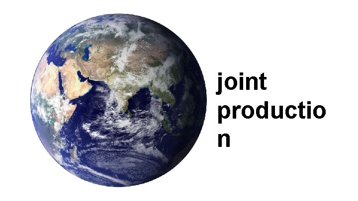 joint productio n 