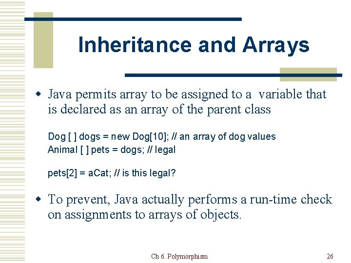 Inheritance and Arrays w Java permits array to be assigned to a variable that